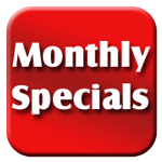 Check out our monthly specials